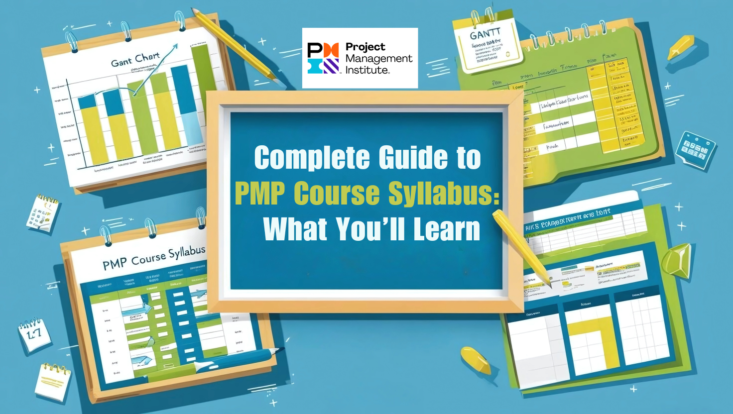 Complete Guide to PMP Course Syllabus: What You’ll Learn