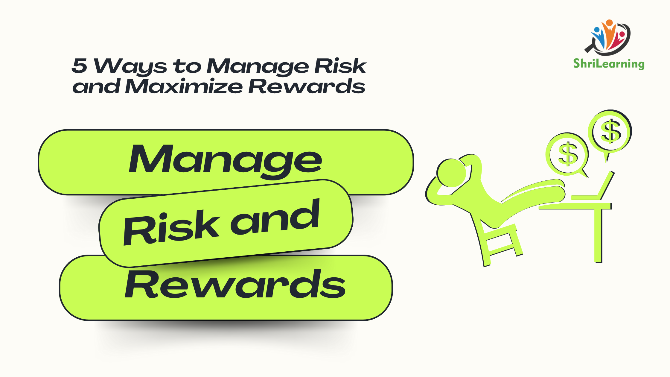5 Ways to Manage Risk and Maximize Rewards