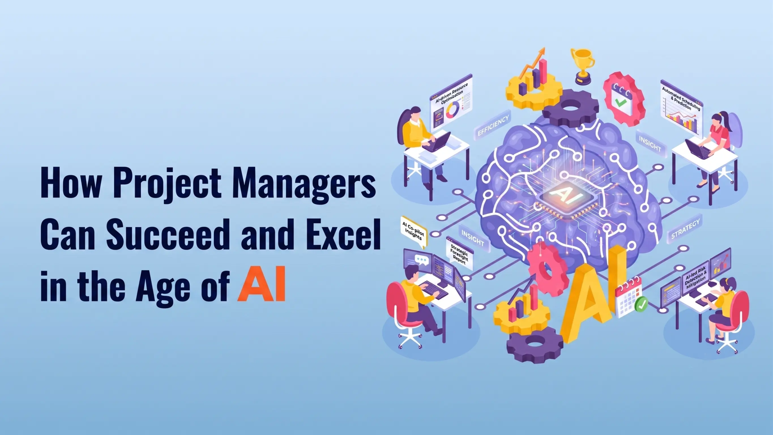 How Project Managers Can Succeed and Excel in the Age of AI