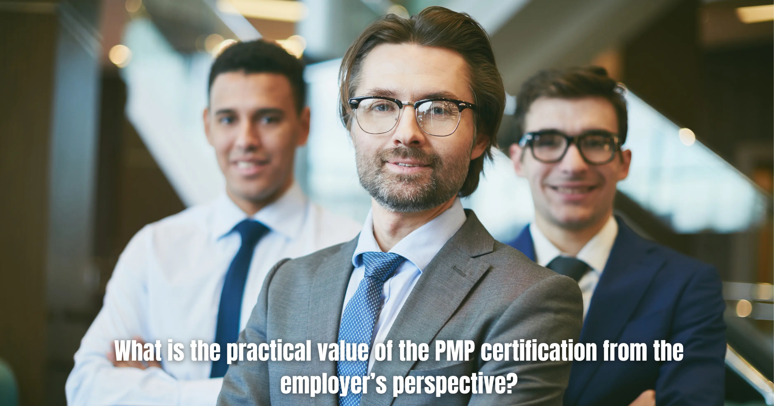 What is the practical value of the PMP certification from the employer’s perspective?